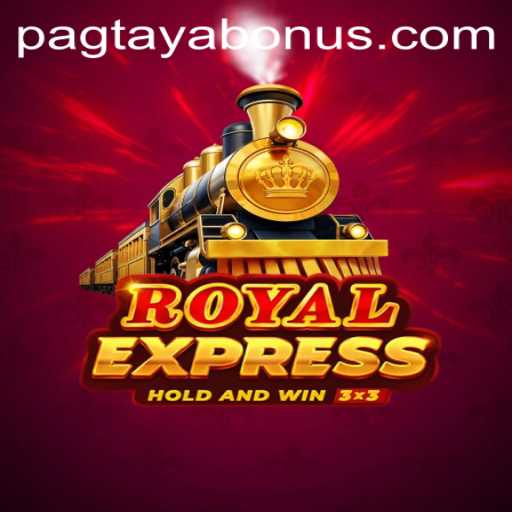 Exploring the Thrills of RoyalExpress: A New Era of Pagtaya